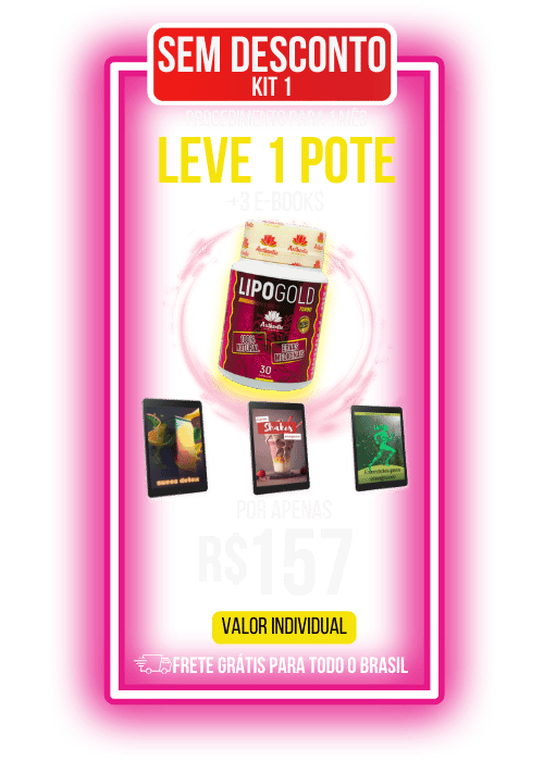 Promoção do Kit 1 do Lipo Gold Turbo. Inclui 1 pote do produto acompanhado de 3 e-books sobre emagrecimento saudável. Frete grátis para todo o Brasil. Valor de R$ 157.