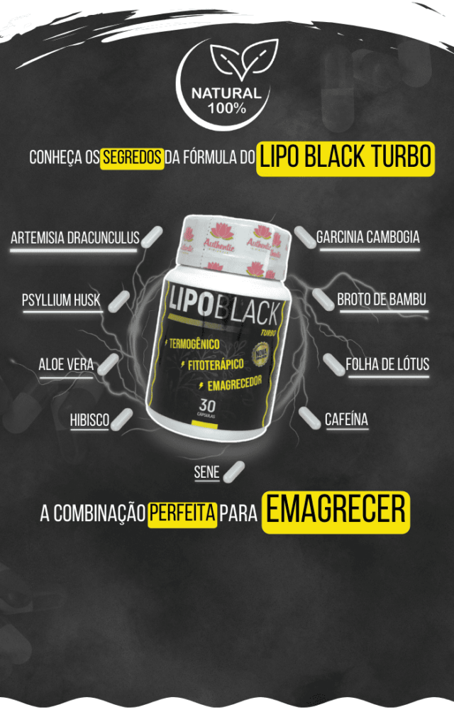 Composição Lipo Black Turbo Ingredientes naturais para emagrecer - Suplemento Lipo Black Turbo termogênico fitoterápico - Garcinia Cambogia e Casca de Psyllium Folha de Lótus e Broto de Bambu Emagrecedor natural Lipo Black Turbo com cafeína.