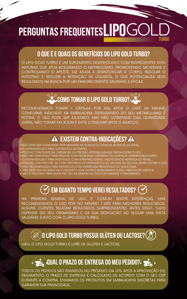 Perguntas frequentes sobre o Lipo Gold Turbo, abordando benefícios, como usar, contra-indicações, prazo de entrega, presença de glúten ou lactose e tempo para resultados.