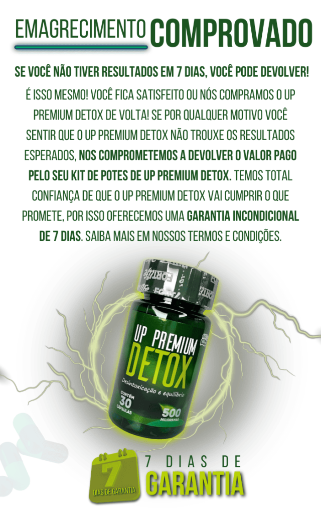 Garantia de 7 Dias - Up Premium Detox