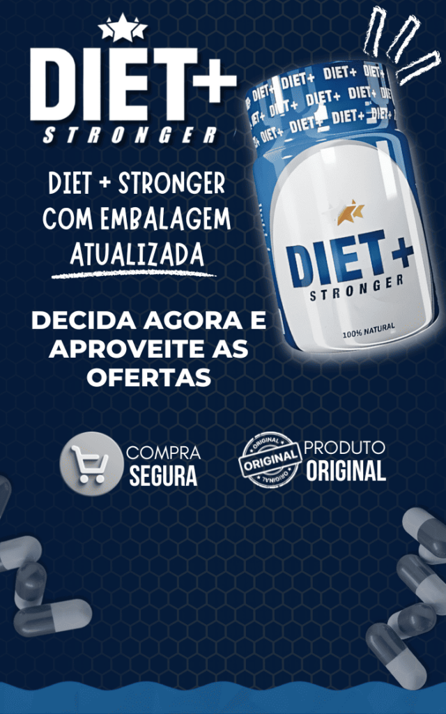 Diet+ Stronger - Decida Agora e Aproveite as Ofertas.