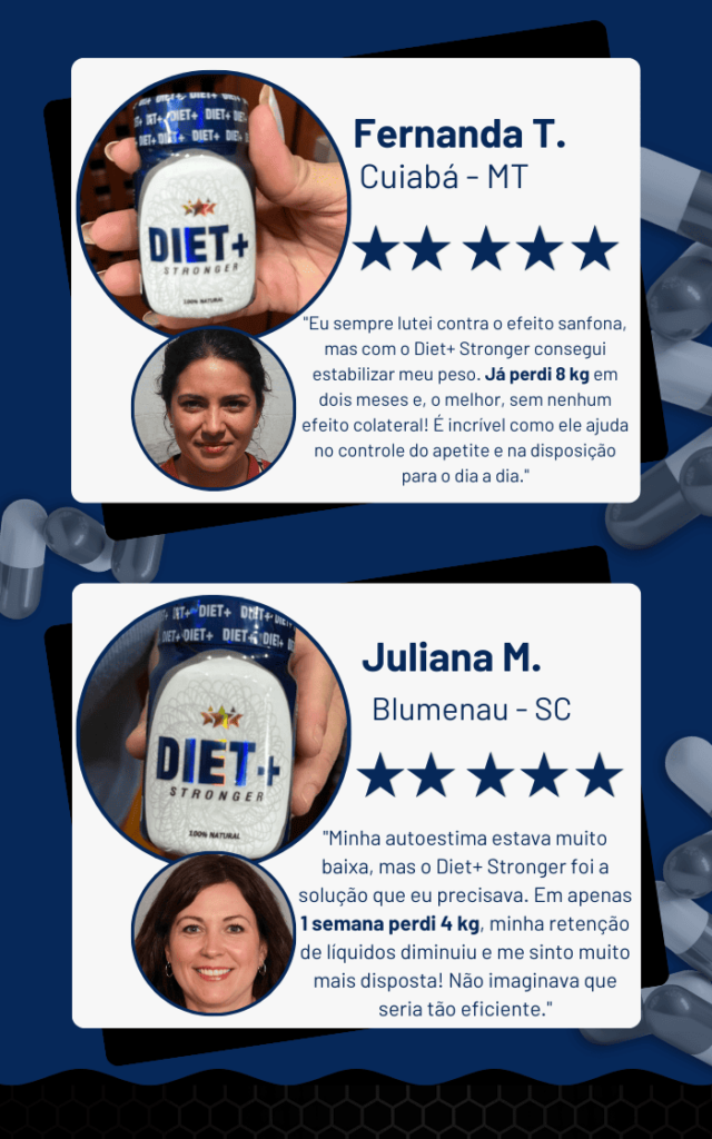 Depoimentos reais de clientes do Diet+ Stronger: Fernanda T. e Juliana M.