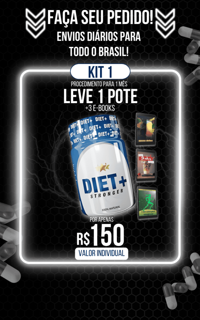 Faça seu pedido de Diet+ Stronger - Kit 1 com envio para todo o Brasil.