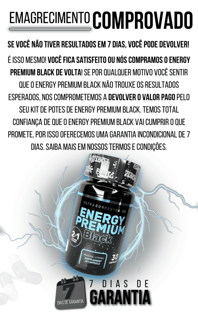 Energy Premium Black - Garantia de 7 Dias para Resultados