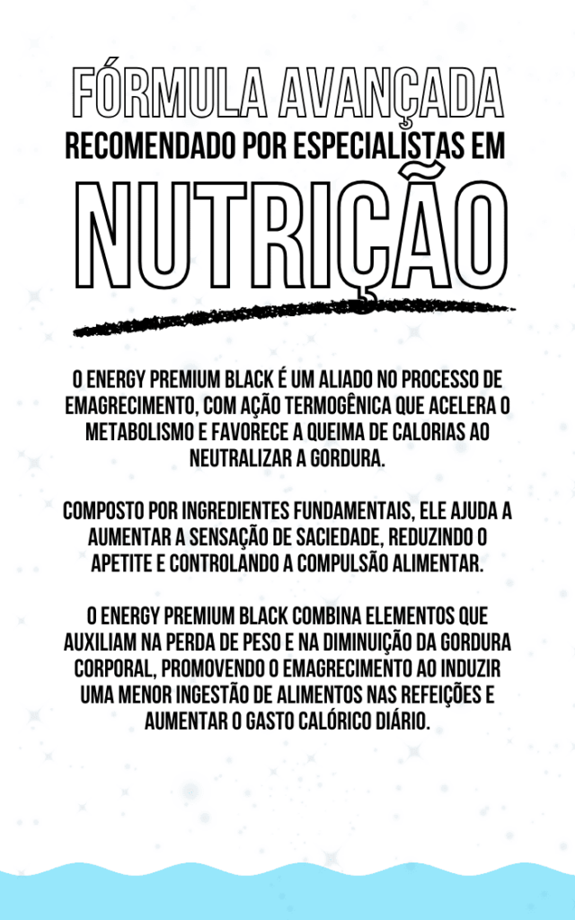 Fórmula Avançada Energy Premium Black - Recomendado por Especialistas em Nutrição