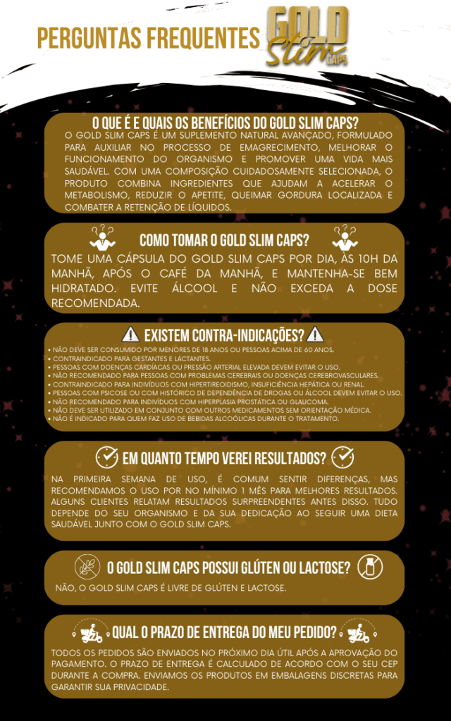 Perguntas Frequentes sobre Gold Slim Caps.