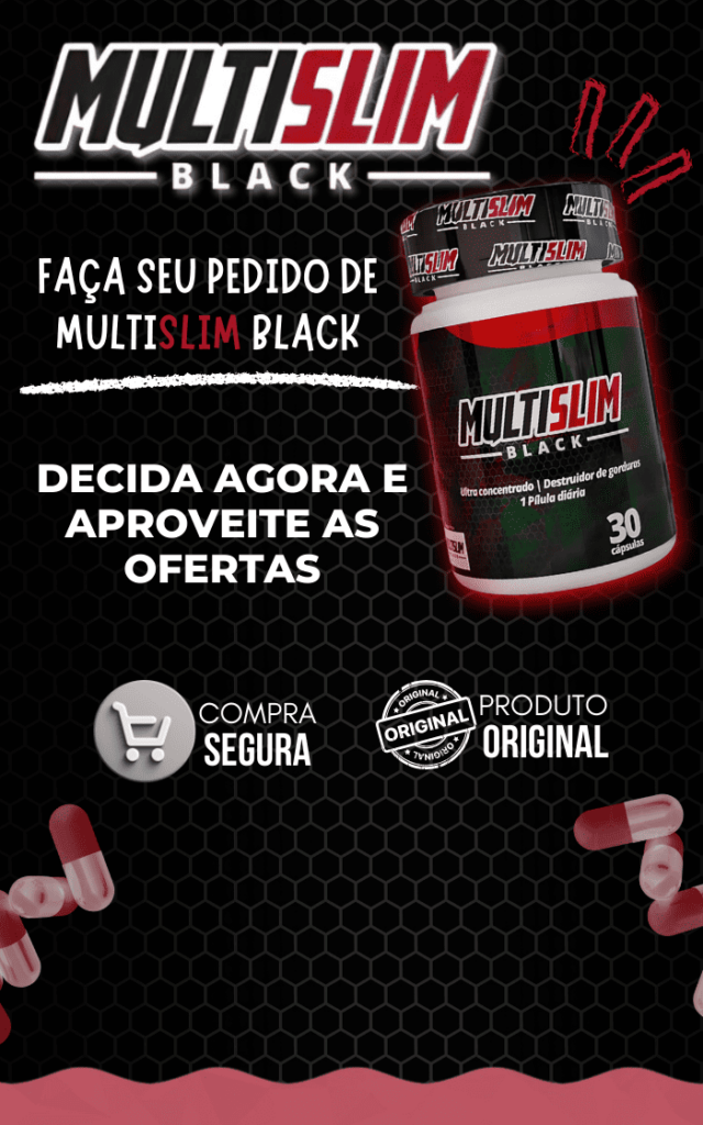 Suplemento MultiSlim Black - Decida Agora e Aproveite as Ofertas