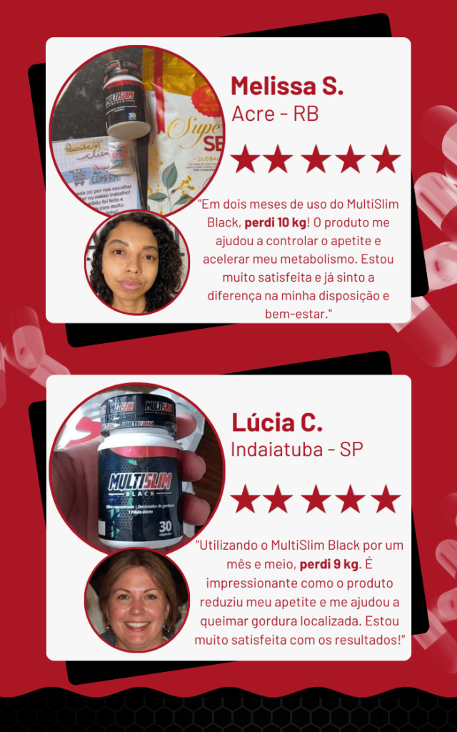 Depoimentos de Sucesso com MultiSlim Black - Resultados Reais