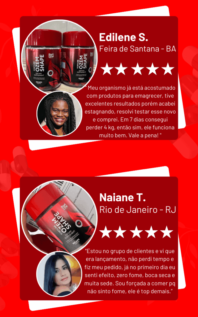Depoimentos reais sobre Ozem Shape de Edilene S. e Naiane T.